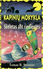 Kapinių mokykla. Skeletas ant riedlentės