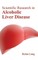 Scientific Research in Alcoholic Liver Disease