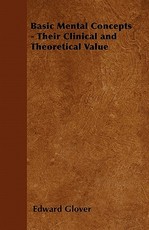 Basic Mental Concepts - Their Clinical and Theoretical Value