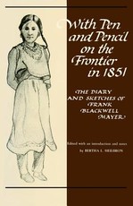 With Pen and Pencil on the Frontier in 1851