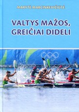 Valtys mažos, greičiai – dideli