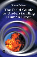 The Field Guide to Understanding Human Error