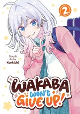 Wakaba Won't Give Up! Vol. 2