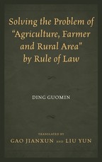 Solving the Problem of Agriculture, Farmer, and Rural Area by Rule of Law