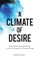 A Climate of Desire