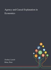 Agency and Causal Explanation in Economics