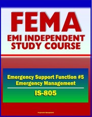 21st Century FEMA Study Course: Emergency Support Function #5 Emergency Management (IS-805) - NRF, Support Agencies, Incident Management, National Response Coordination Center (NRCC)