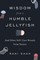 Shah, R: Wisdom from a Humble Jellyfish
