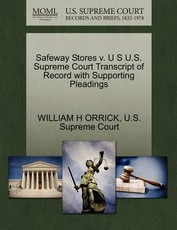 Safeway Stores V. U S U.S. Supreme Court Transcript of Record with Supporting Pleadings