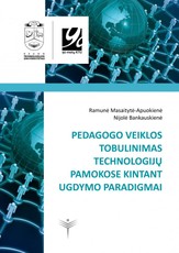 Pedagogo veiklos tobulinimas technologijų pamokose kintant ugdymo paradigmai