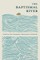 The Baptismal River: Studying the Sacrament Throughout Scripture