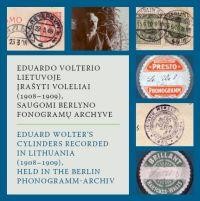 Eduardo Volterio Lietuvoje įrašyti voleliai (1908-1909), saugomi Berlyno fonogramų archyve
