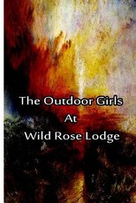 The Outdoor Girls at Wild Rose Lodge