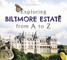 Exploring Biltmore Estate from A to Z