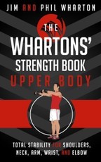 Whartons' Strength Book:  Upper Body