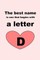 The best name is one that begins with a letter D