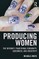 White, M: Producing Women