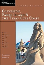 Explorer's Guide Galveston, South Padre Island & the Texas Gulf Coast
