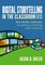 Ohler, J: Digital Storytelling in the Classroom