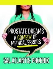 Prostate Dreams a Comedy of Medical Errors