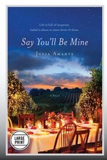 Say You'll Be Mine (Large Print Edition)