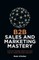 B2B Sales and Marketing Mastery