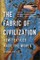 The Fabric of Civilization
