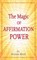 The Magic Of Affirmation Power