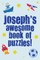 Joseph's Awesome Book Of Puzzles!