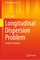 Longitudinal Dispersion Problem