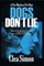 Dogs Don't Lie