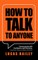How to Talk to Anyone