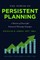 The Power of Persistent Planning