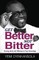 Get Better Not Bitter