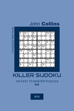 Killer Sudoku - 120 Easy To Master Puzzles 8x8 - 10