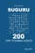 Suguru - 200 Easy to Normal Puzzles 9x9 (Volume 4)