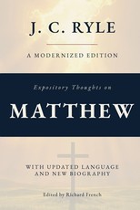 Expository Thoughts on The Gospel of Matthew (Annotated)
