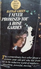 I Never Promised You A Rose Garden