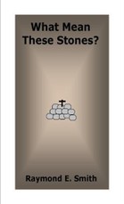 What Mean These Stones?