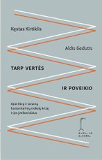 Tarp vertės ir poveikio: apie tariamą humanitarinių mokslų krizę ir jos įveikos būdus