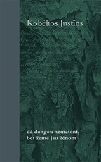 Dā dongou nematont, bet žemē jau žėnont