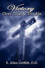 Victory Over Trial and Trouble