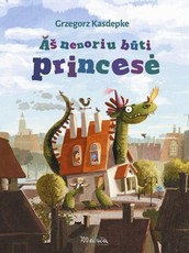 Aš nenoriu būti princesė