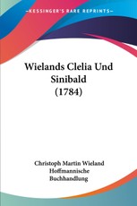 Wielands Clelia Und Sinibald (1784)