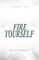 Fire Yourself