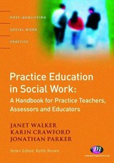 Walker, J: Practice Education in Social Work