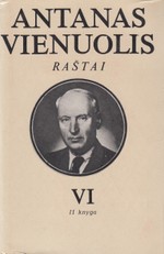 Antanas Vienuolis. Raštai VI tomas (2 knyga)