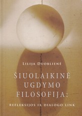 Šiuolaikinė ugdymo filosofija: refleksijos ir dialogo link