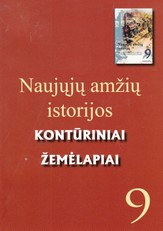 Naujųjų amžių istorijos kontūriniai žemėlapiai. 9 klasei