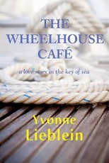 The Wheelhouse CafÃ© - a love story in the key of sea